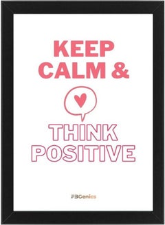 Keep Calm And Think Positive Framed Print White/Pink 21x30cm - v1611768088/N44030792A_1