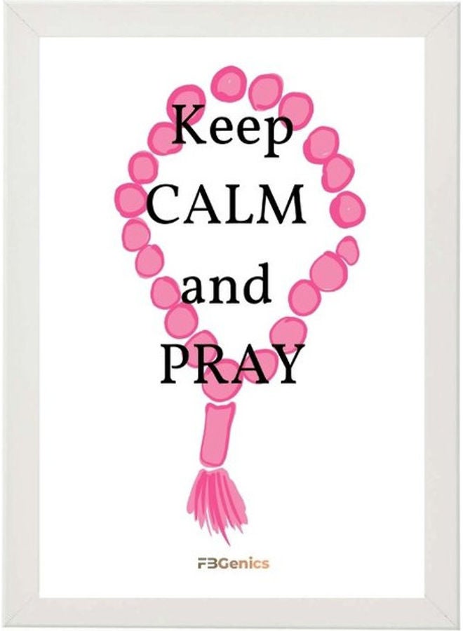 Keep Calm And Pray Framed Print White/Black/Pink 21x30cm