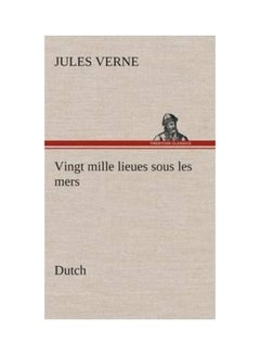 Vingt Mille Lieues Sous Les Mers. Dutch Hardcover English by Jules Verne
