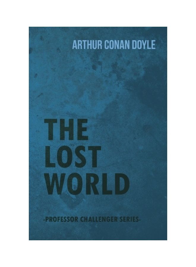 The Lost World (Professor Challenger Series) Paperback English by Arthur Conan Doyle 
