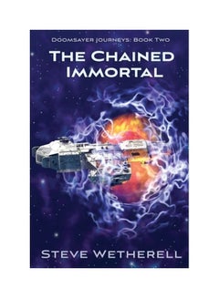 The Chained Immortal: Doomsayer Journeys: Book 2 paperback english