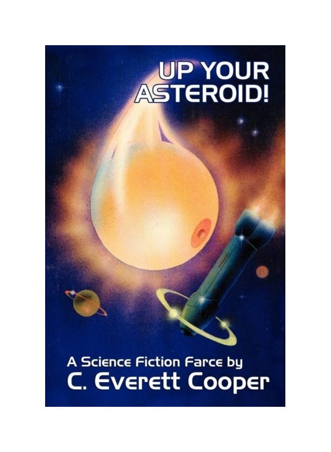 Up Your Asteroid! A Science Fiction Farce paperback english 