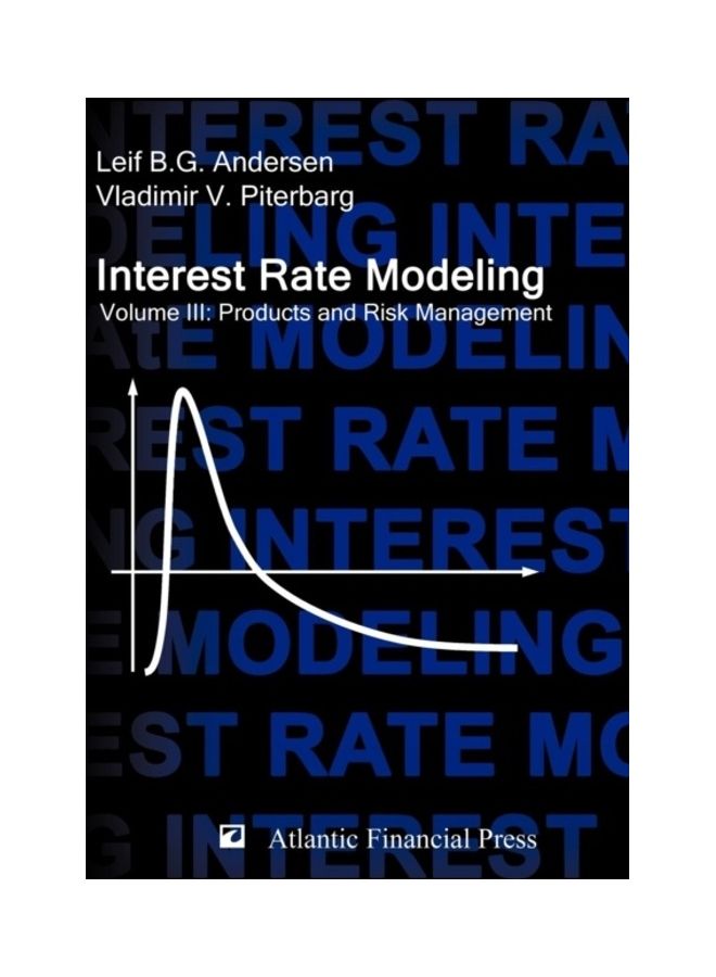 Interest Rate Modeling. Volume 3: Products and Risk Management Hardcover English by Leif B. G. Andersen - 2010 