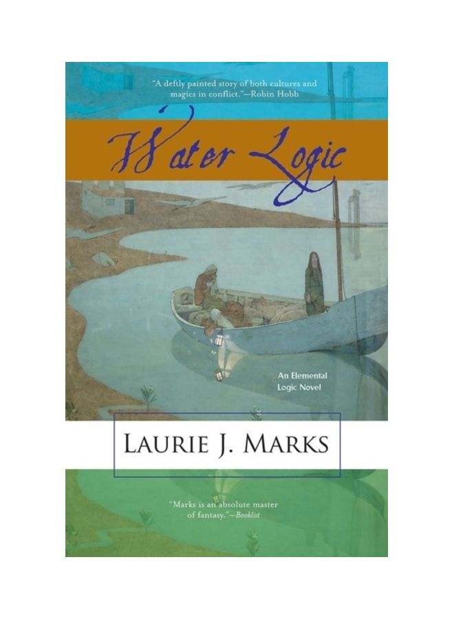 Water Logic An Elemental Logic Novel Paperback English by Laurie J. Marks