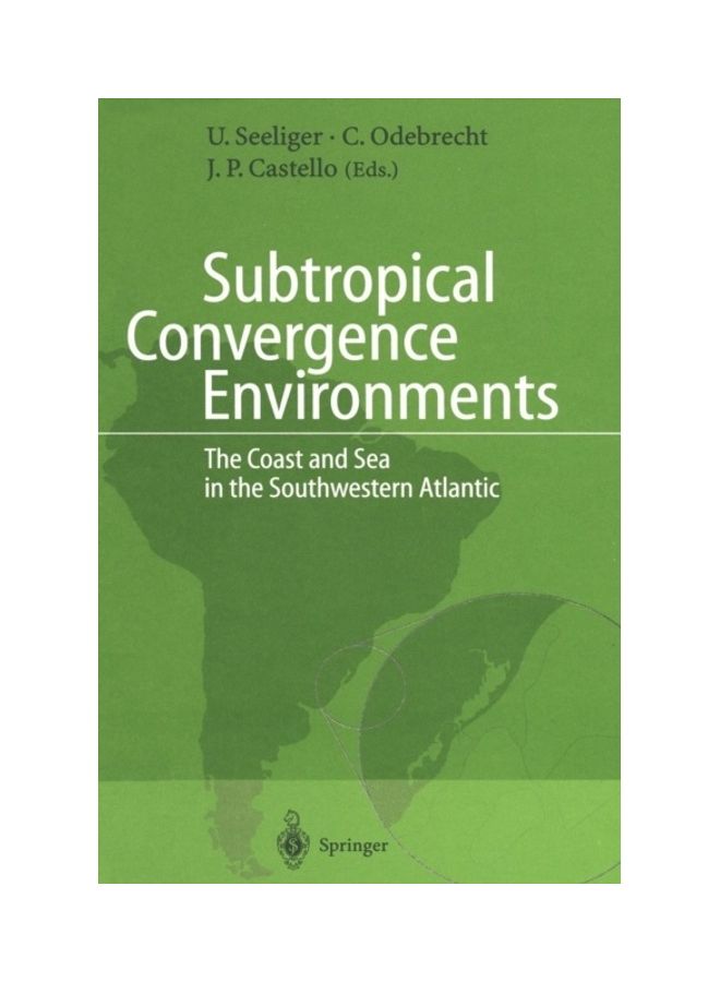 Subtropical Convergence Environments: The Coast And Sea In The Southwestern Atlantic paperback english 