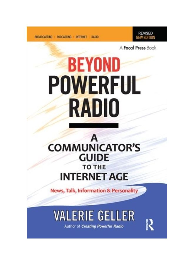 Beyond Powerful Radio: A Communicator's Guide To The Internet Age--News, Talk, Information & Personality For Broadcasting, Podcasting, Intern paperback english 