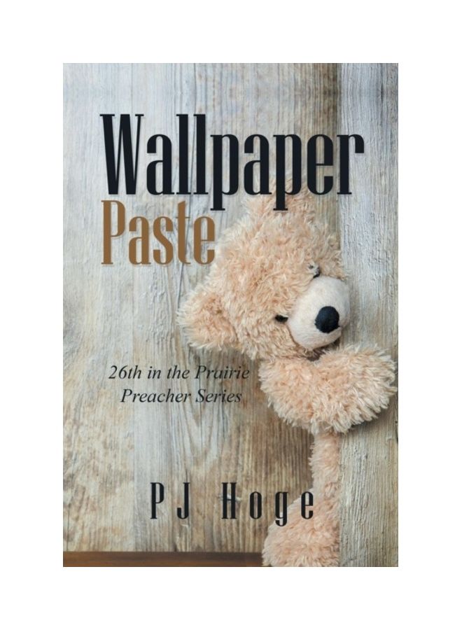 Wallpaper Paste: 26Th In The Prairie Preacher Series paperback english
