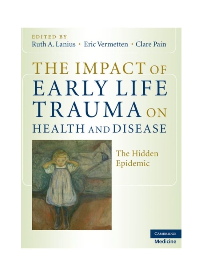 The Impact Of Early Life Trauma On Health And Disease: The Hidden Epidemic Hardcover English by Ruth A. Lanius - 40395 