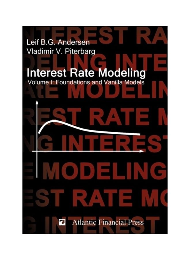 Interest Rate Modeling. Volume 1: Foundations And Vanilla Models hardcover english 