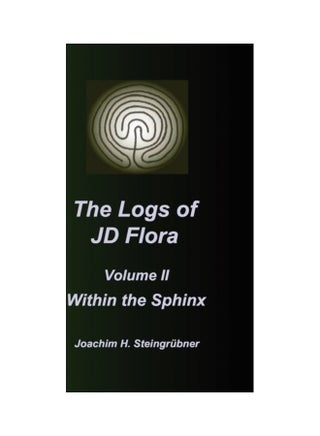 The Logs Of Jd Flora: Within The Sphinx Paperback English by Joachim H. Steingrubner - v1611844152/N41942877A_1