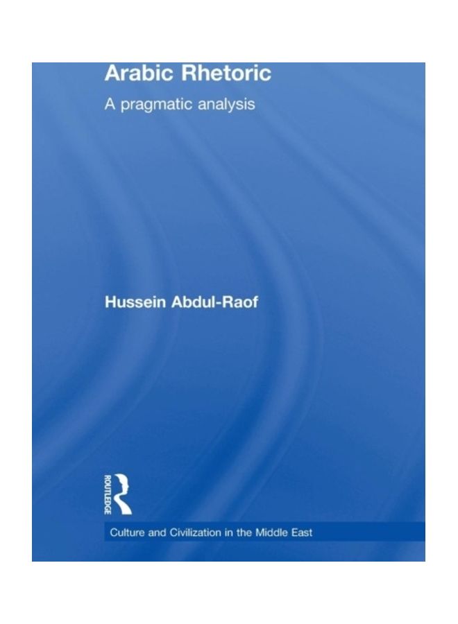 Arabic Rhetoric: A Pragmatic Analysis paperback english 