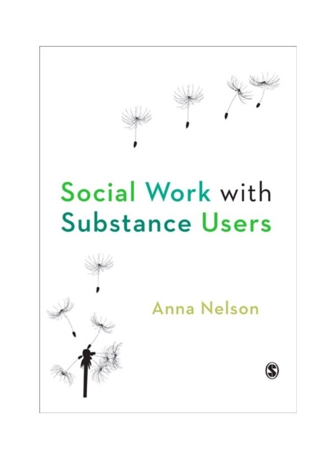 Social Work With Substance Users Paperback English by Anna Nelson 