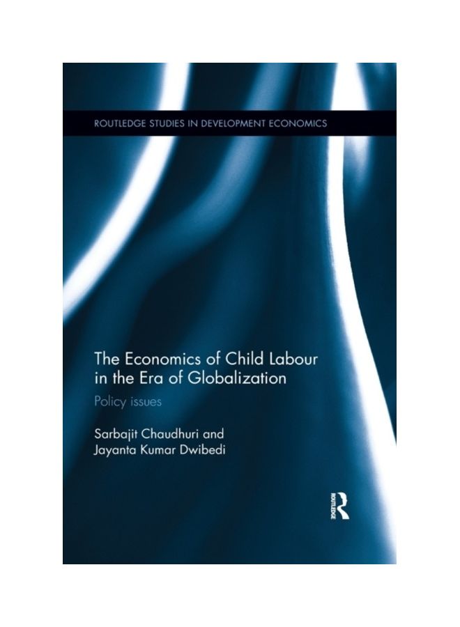 The Economics Of Child Labour In The Era Of Globalization: Policy Issues paperback english 