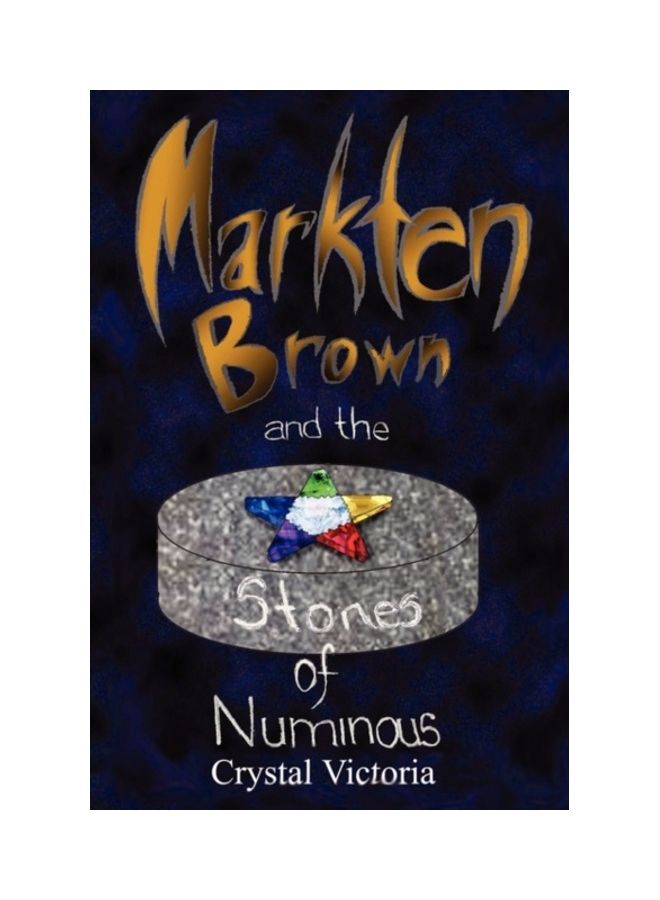 Markten Brown And The Stones Of Numinous Paperback English by Crystal Victoria 