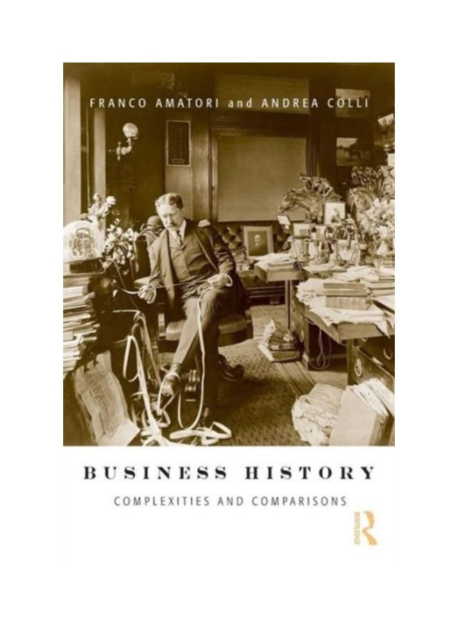 Business History: Complexities And Comparisons paperback english