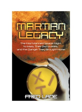 Martian Legacy: The First Manned Space Flight To Mars, Their Discoveries, And The Danger They Brought Home hardcover english - v1611845270/N41942787A_1
