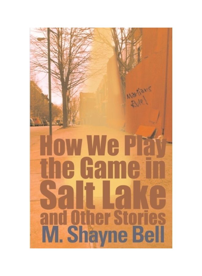 How We Play the Game in Salt Lake: And Other Stories paperback english 