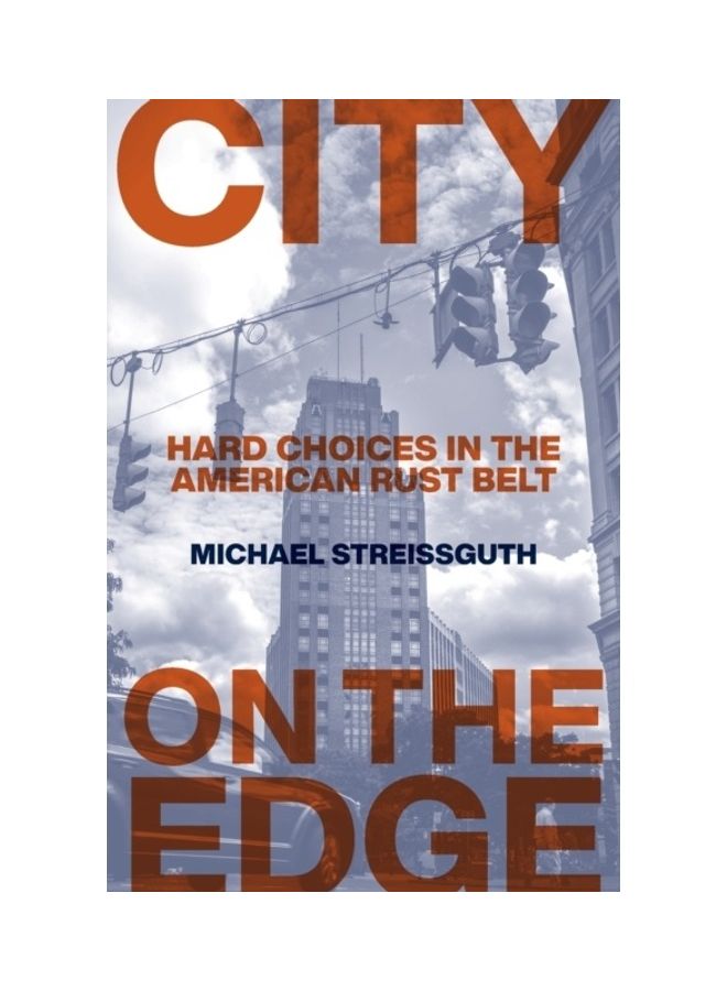 City On The Edge: Hard Choices In The American Rust Belt paperback english 