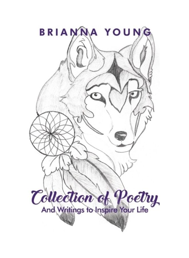 Collection Of Poetry: And Writings To Inspire Your Life paperback english