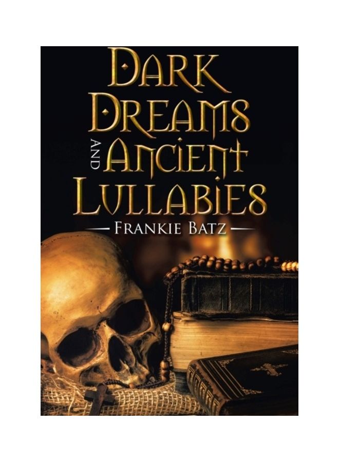 Dark Dreams and Ancient Lullabies paperback english