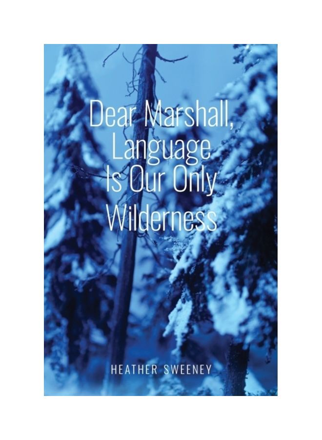 Dear Marshall Language Is Our Only Wilderness paperback english