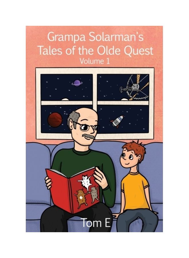 Grampa Solarman's Tales Of The Olde Quest: Volume 1 paperback english 