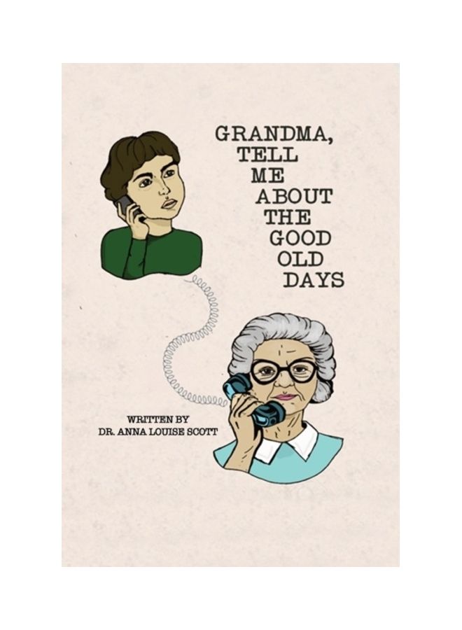 جدتي، أخبريني عن الأيام الخوالي