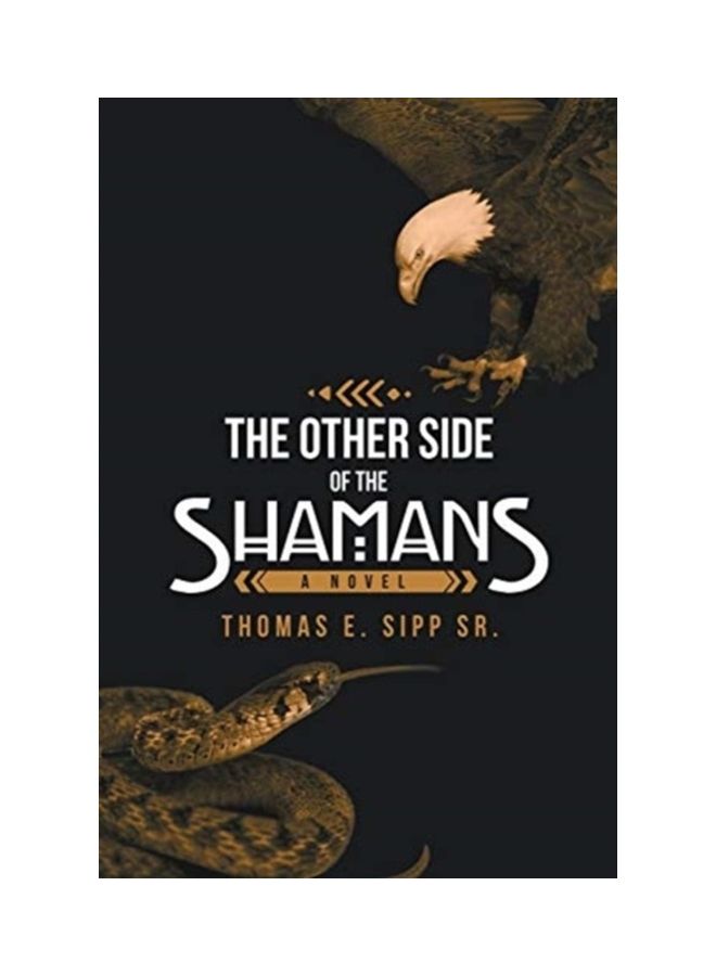 The Other Side Of The Shamans Paperback English by Thomas E. Sr.Sipp 
