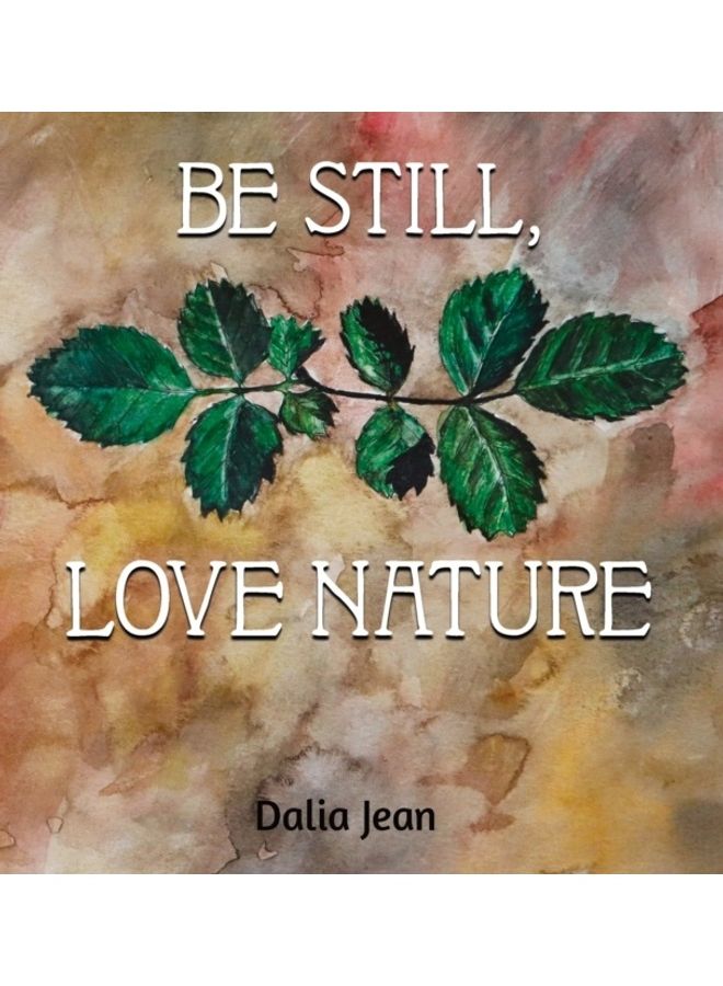 Be Still Love Nature hardcover english 