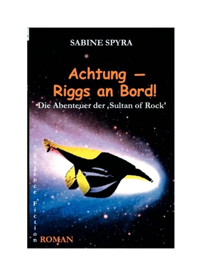 Achtung - Riggs an Bord!: Die Abenteuer der Sultan of Rock paperback english 