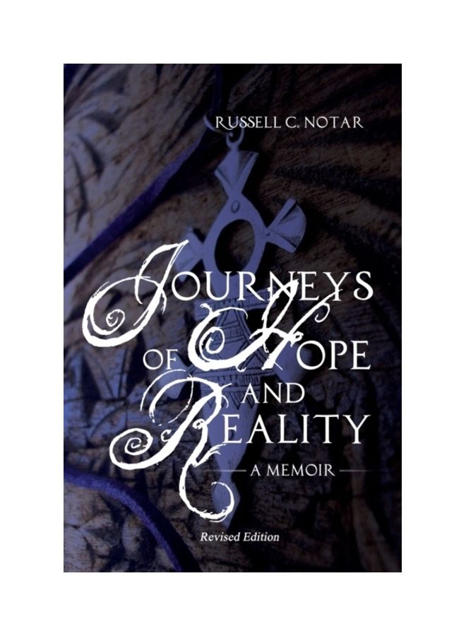 Journeys Of Hope And Reality: A Memoir: Revised Edition paperback english