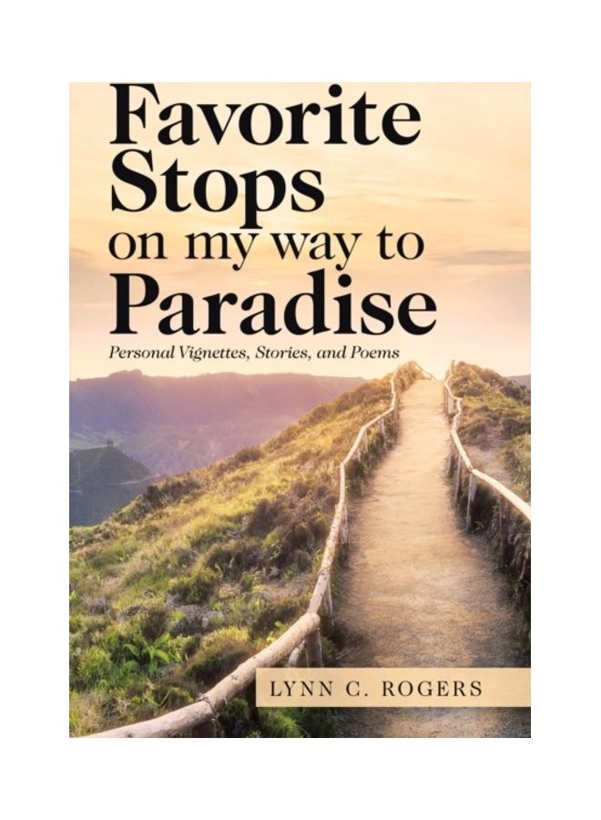 Favorite Stops On My Way To Paradise paperback english