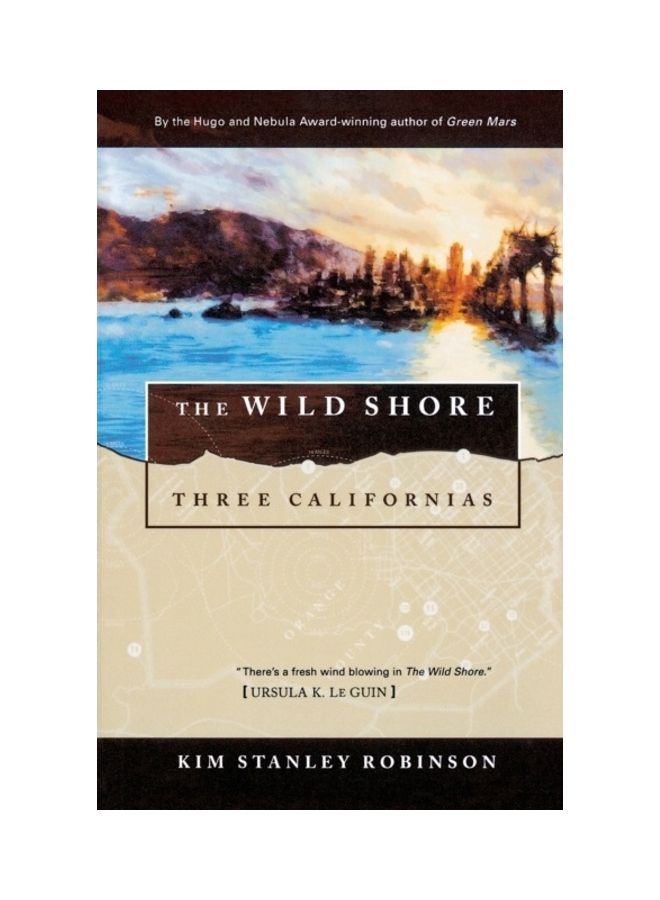 The Wild Shore: Three Californias Paperback English by Kim Stanley Robinson 