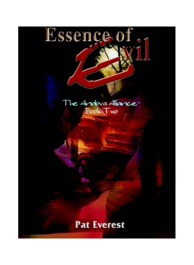 Essence of Evil: The Andova Alliance- Book Two Paperback English by Pat Everest 