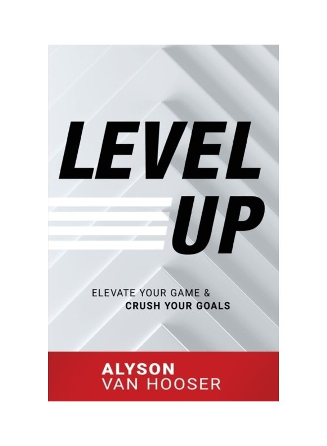 Level Up: Elevate Your Game and Crush Your Goals paperback english 