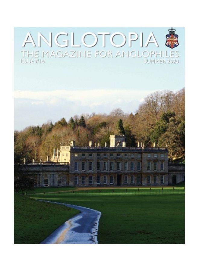 Anglotopia  - Issue 16 - The Magazine for Anglophiles paperback english