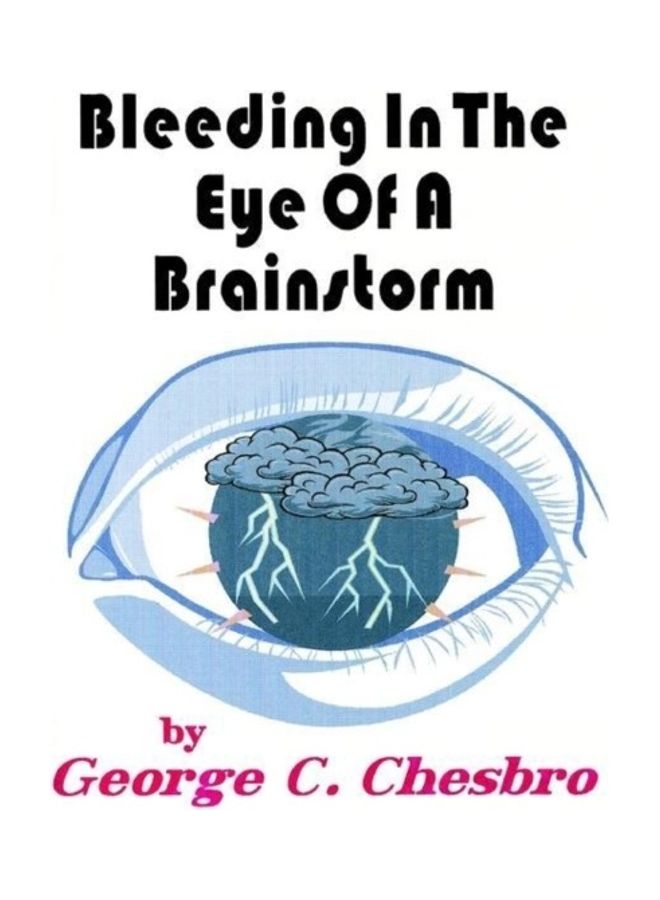 Bleeding In The Eye Of A Brainstorm Paperback English by George C. Chesbro