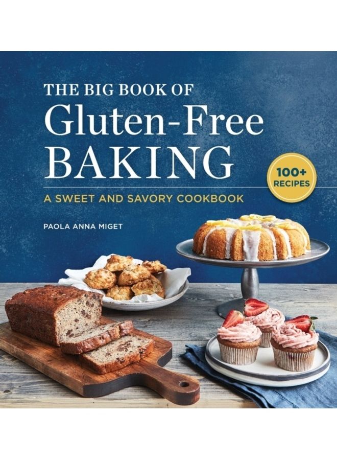 الكتاب الكبير للخبز الخالي من الجلوتين: كتاب طبخ حلو ومالح