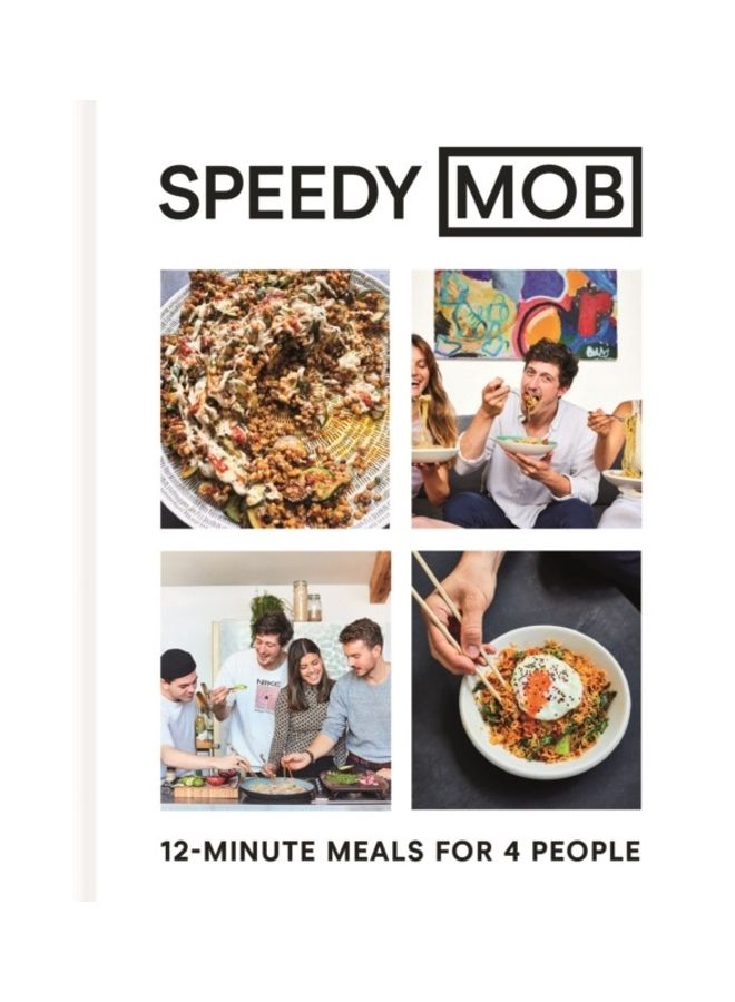 Speedy Mob: 12-Minute Meals For 4 People Hardcover English by Ben Lebus - 44077
