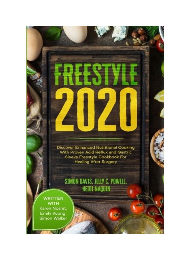 Free Style 2020: Discover Enhanced Nutritional Cooking With Proven Acid Reflux And Gastric Sleeve Free Style Cookbook For Healing After paperback english 