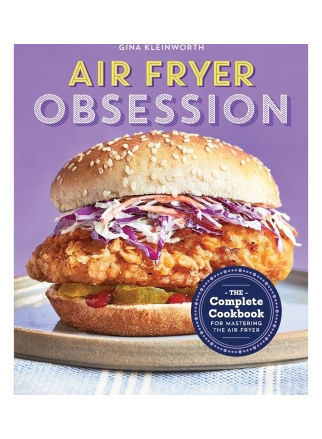 Air Fryer Obsession: The Complete Cookbook For Mastering The Air Fryer paperback english 