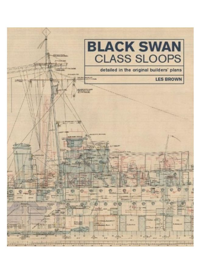 Black Swan Class Sloops: Detailed In The Original Builders' Plans hardcover english 