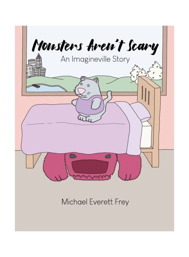 Monsters Aren't Scary: An Imagineville Story paperback english