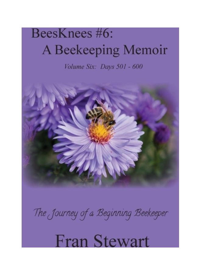 BeesKnees 6: A Beekeeping Memoir Paperback English by Fran Stewart