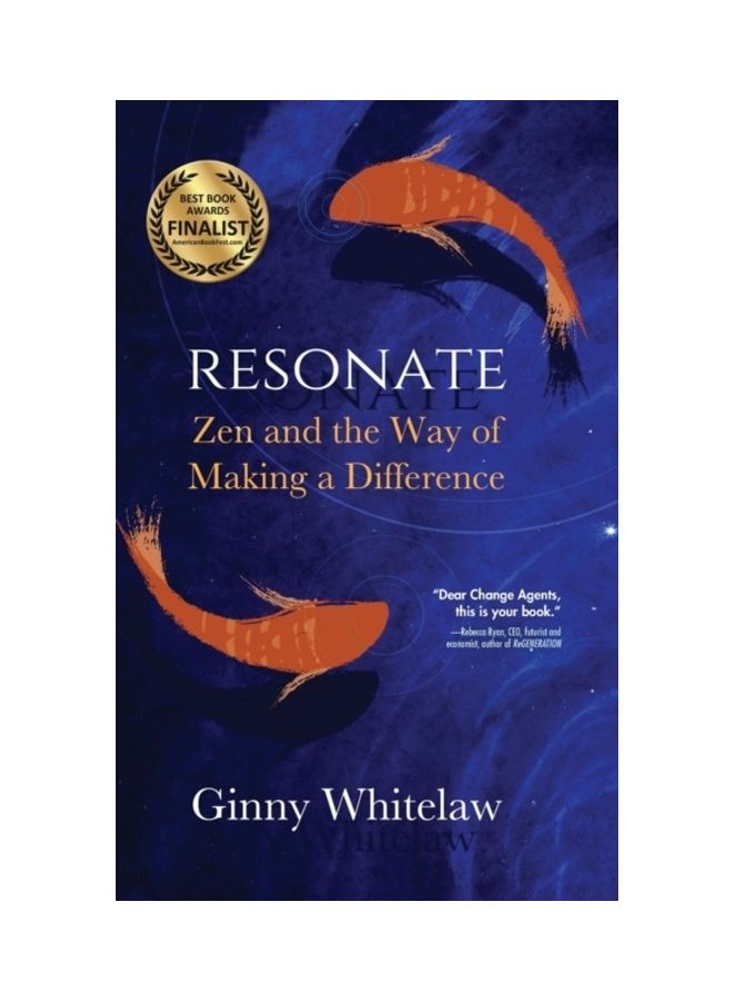 Resonate: Zen And The Way Of Making A Difference Hardcover English by Ginny Whitelaw
