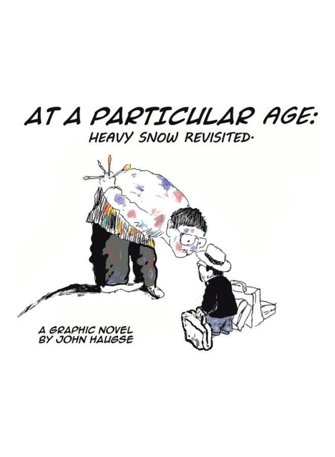 At A Particular Age: Heavy Snow Revisited paperback english