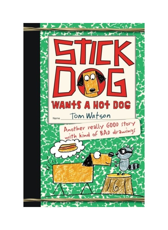 Stick Dog Wants A Hot Dog paperback english 