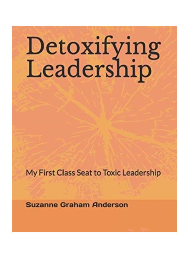 Detoxifying Leadership paperback english