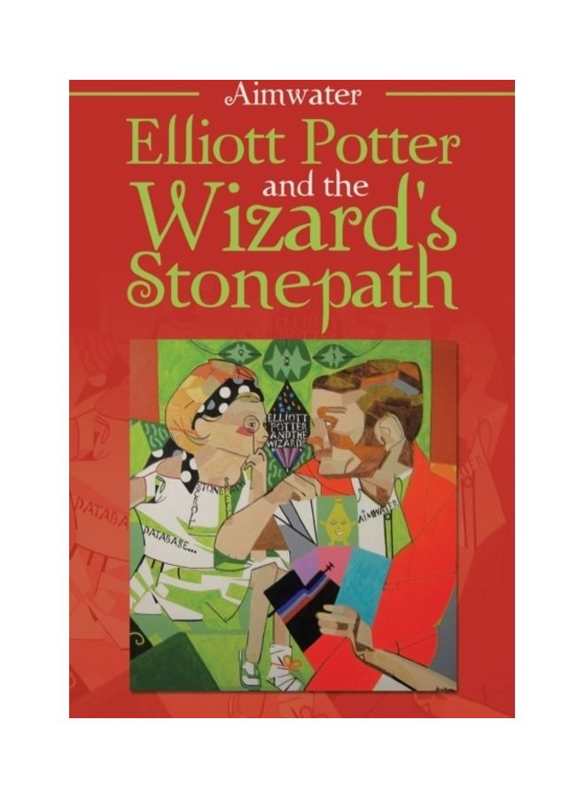 Elliott Potter And The Wizard's Stonepath paperback english
