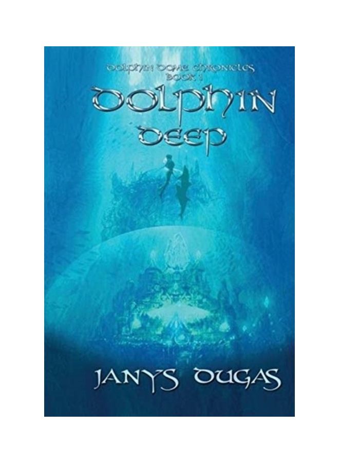 Dolphin Dome Chronicles Hardcover English by Janys Dugas